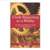 Clock Repairing As A Hobby 2 Clock Repairing As A Hobby -Watch Screwdrivers Store 62.218 53580.1657585119