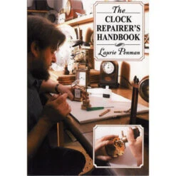The Clock Repairers Handbook By Laurie Penman Clock Repair Book